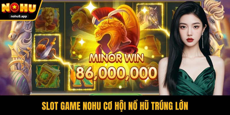 Tỷ lệ ăn vượt trội, jackpot nổ liên tục